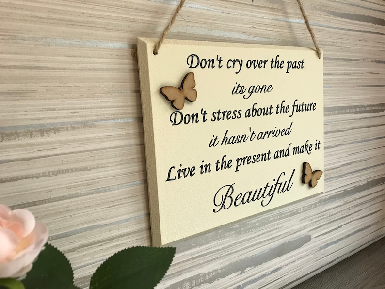Dont cry over the past make it beautiful inspirational image 8