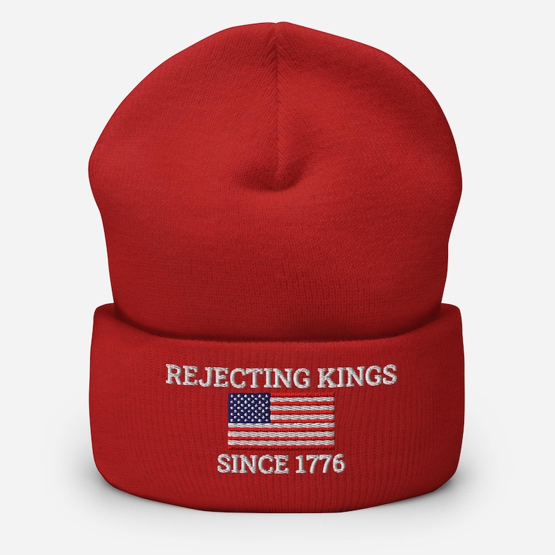🇺🇸 Rejecting Kings Since 1776 – Embroidered Cuffed Beanie