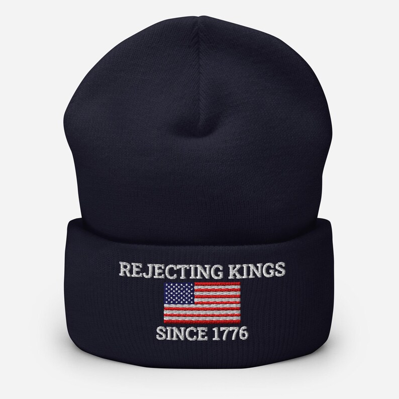 🇺🇸 Rejecting Kings Since 1776 – Embroidered Cuffed Beanie