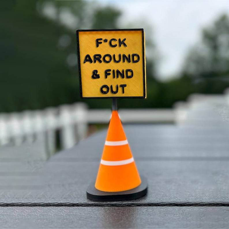 😂F Around & Find Out Hazard Cone Office Decoration