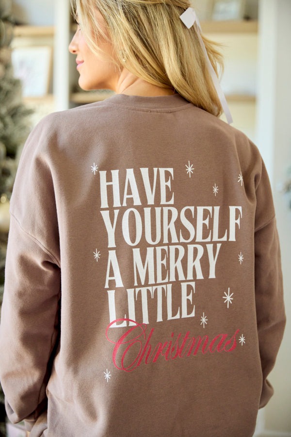 ✨Have Yourself A Merry Little Christmas Graphic Sweatshirt (Buy 2 Free Shipping)