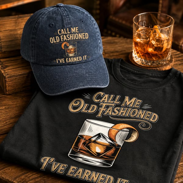 "Call Me Old Fashioned, I’ve Earned It" Whiskey Lounge Vintage Chill Cap