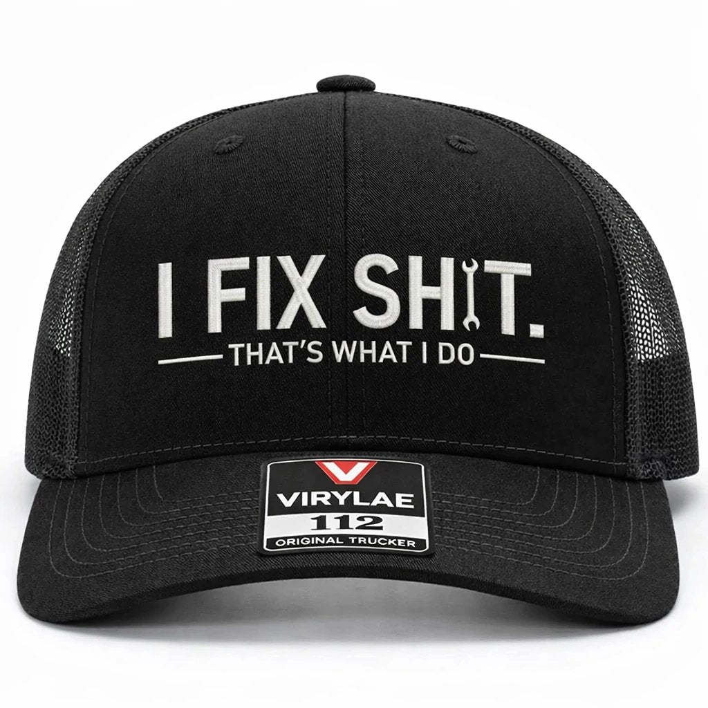 🔥Last Day 49% OFF - 🛠 I Fix Shit Trucker Hat – Funny Mechanic & Fixer Cap🧢✨(Breathable & Lightweight Comfort & Unisex Fit)
