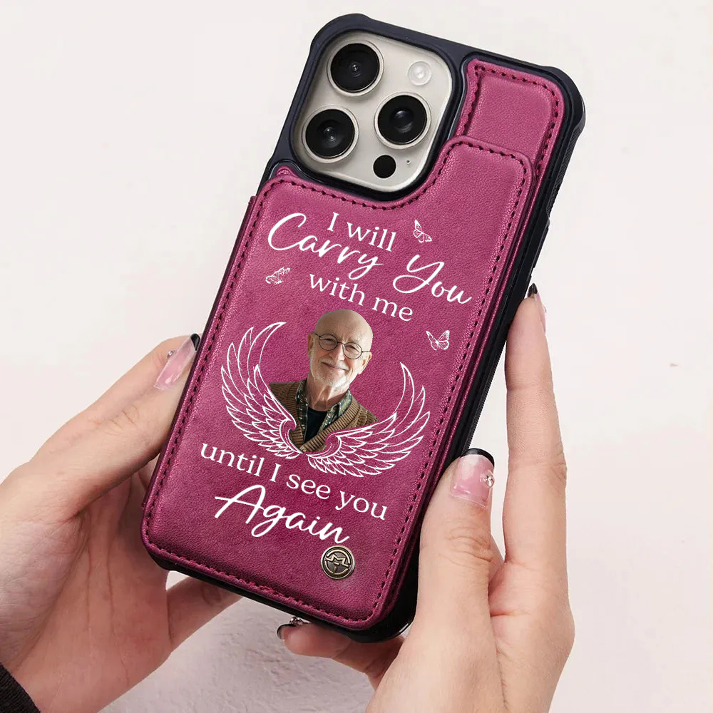 Custom Photo Leather Flip Wallet Phone Case - Personalized Memorial Sympathy Gifts For Loss Of Mom, Dad - I’ll See You In My Dreams Until Then