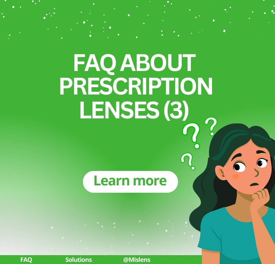 Mislens FAQ ABOUT PRESCRIPTION color contact LENSES
