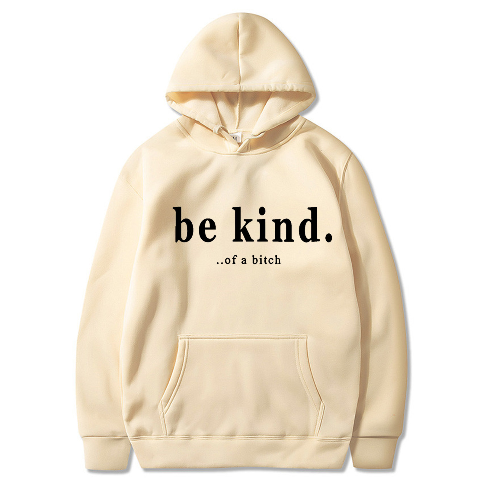 Funny Be Kind of a Bitch Hoodie  