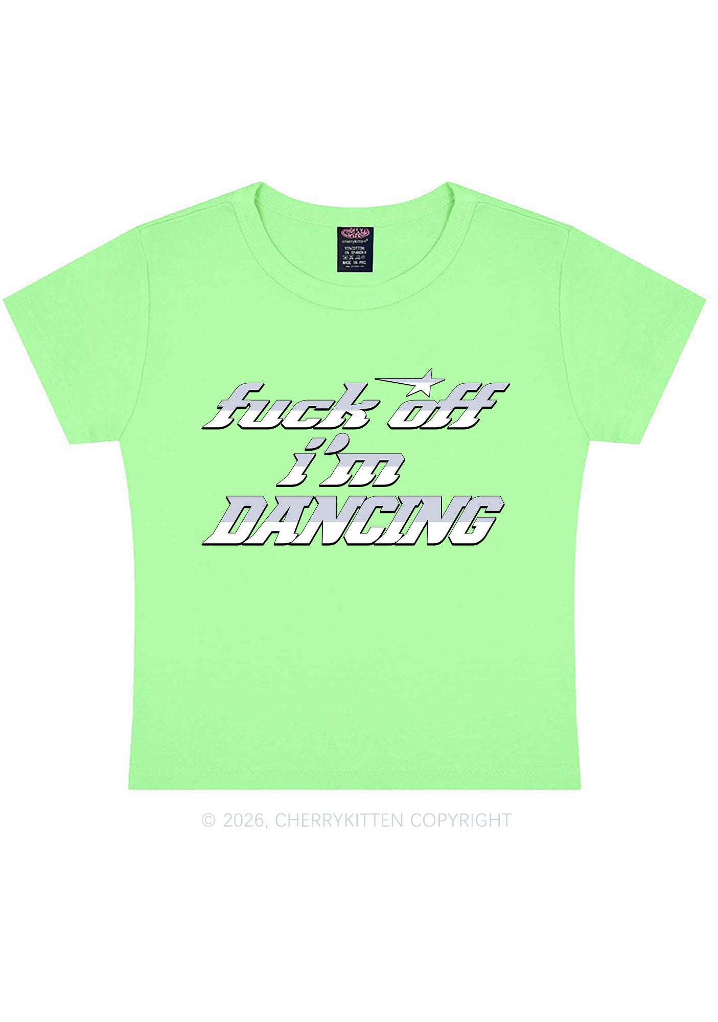 Fxxk Off Im Dancing Y2K Baby Tee Cherrykitten