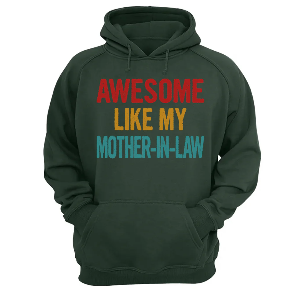 Awesome Like My Mother In Law Shirt Gift For Son In Law