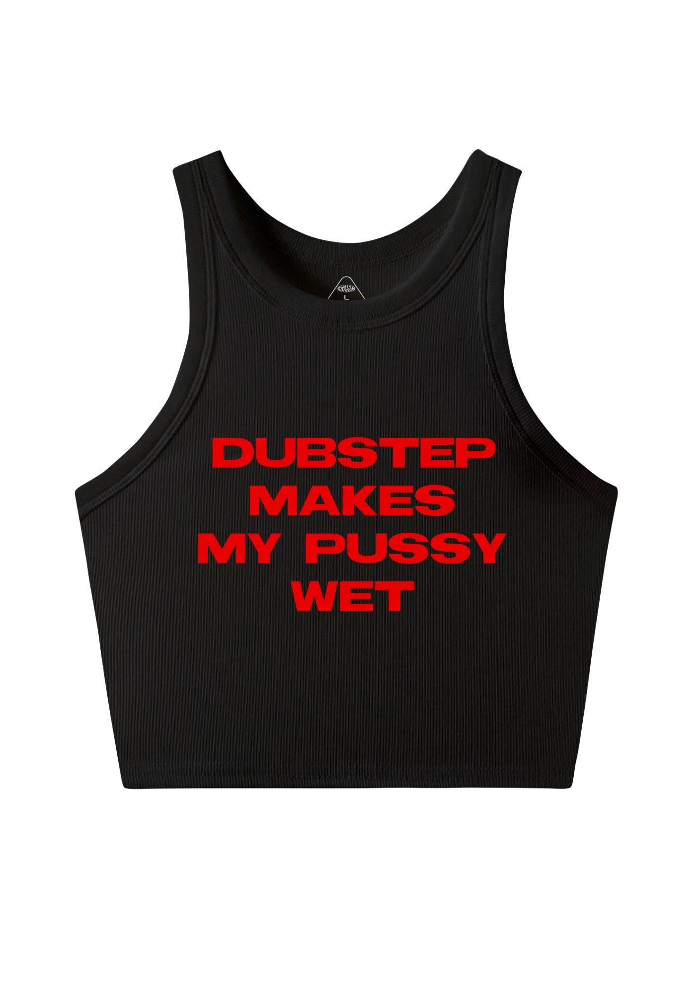 Dubstep Makes My Puxxy Wet Y2K Crop Tank Top Cherrykitten