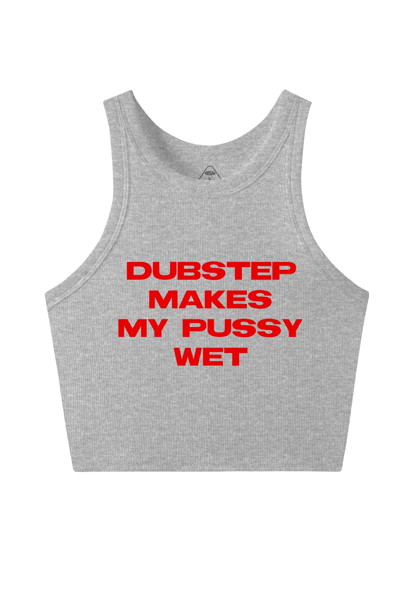 Dubstep Makes My Puxxy Wet Y2K Crop Tank Top Cherrykitten