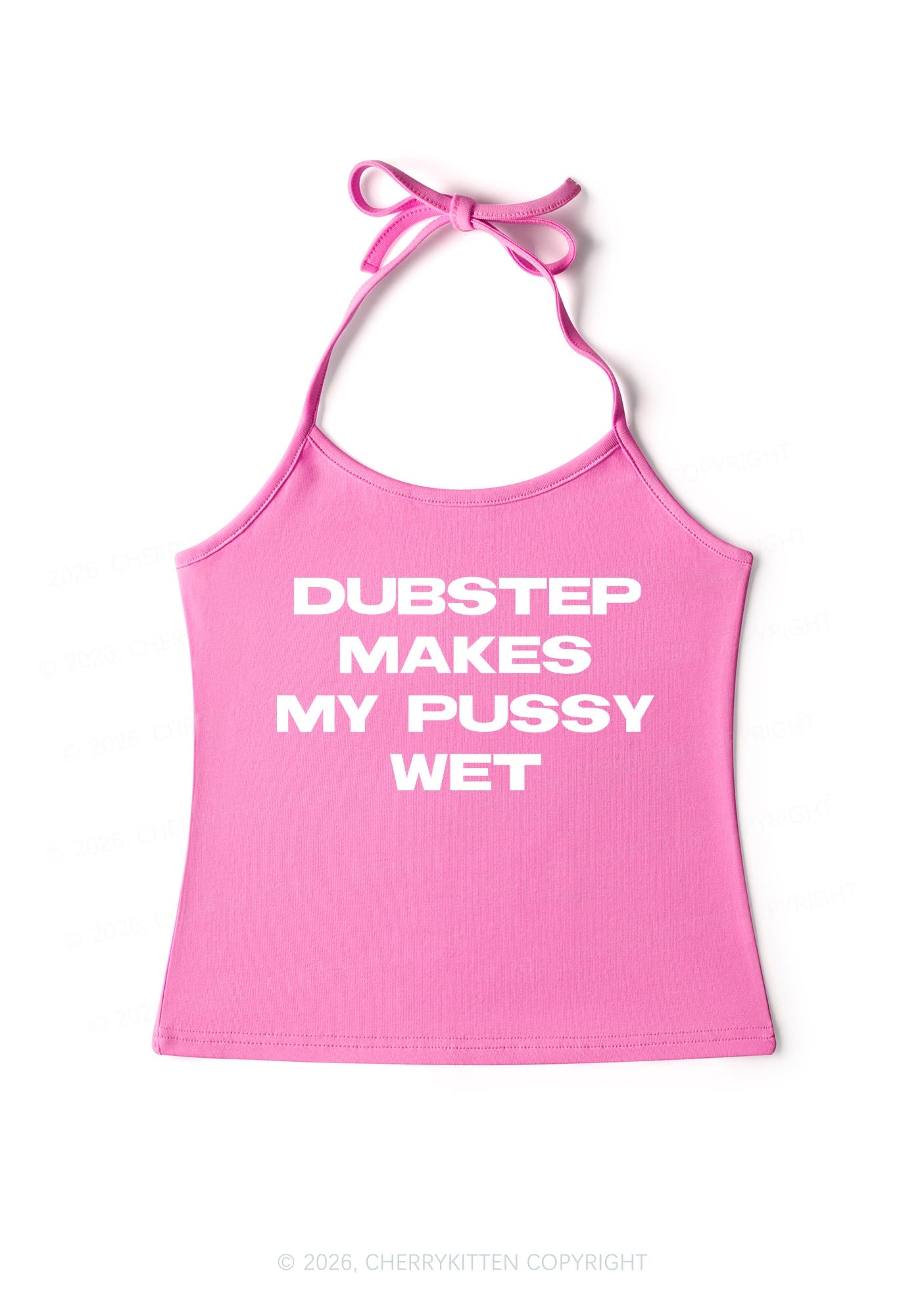 Dubstep Makes My Puxxy Wet Y2K Halter Neck Cami Cherrykitten