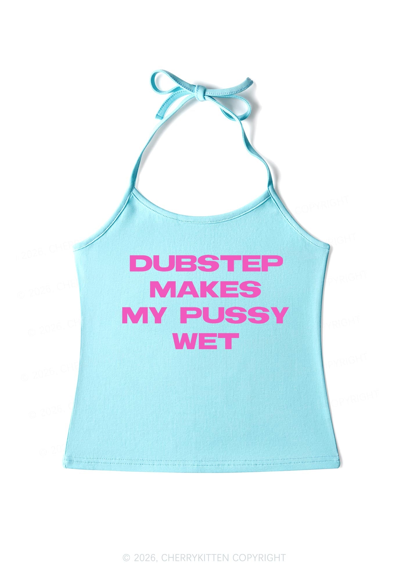 Dubstep Makes My Puxxy Wet Y2K Halter Neck Cami Cherrykitten