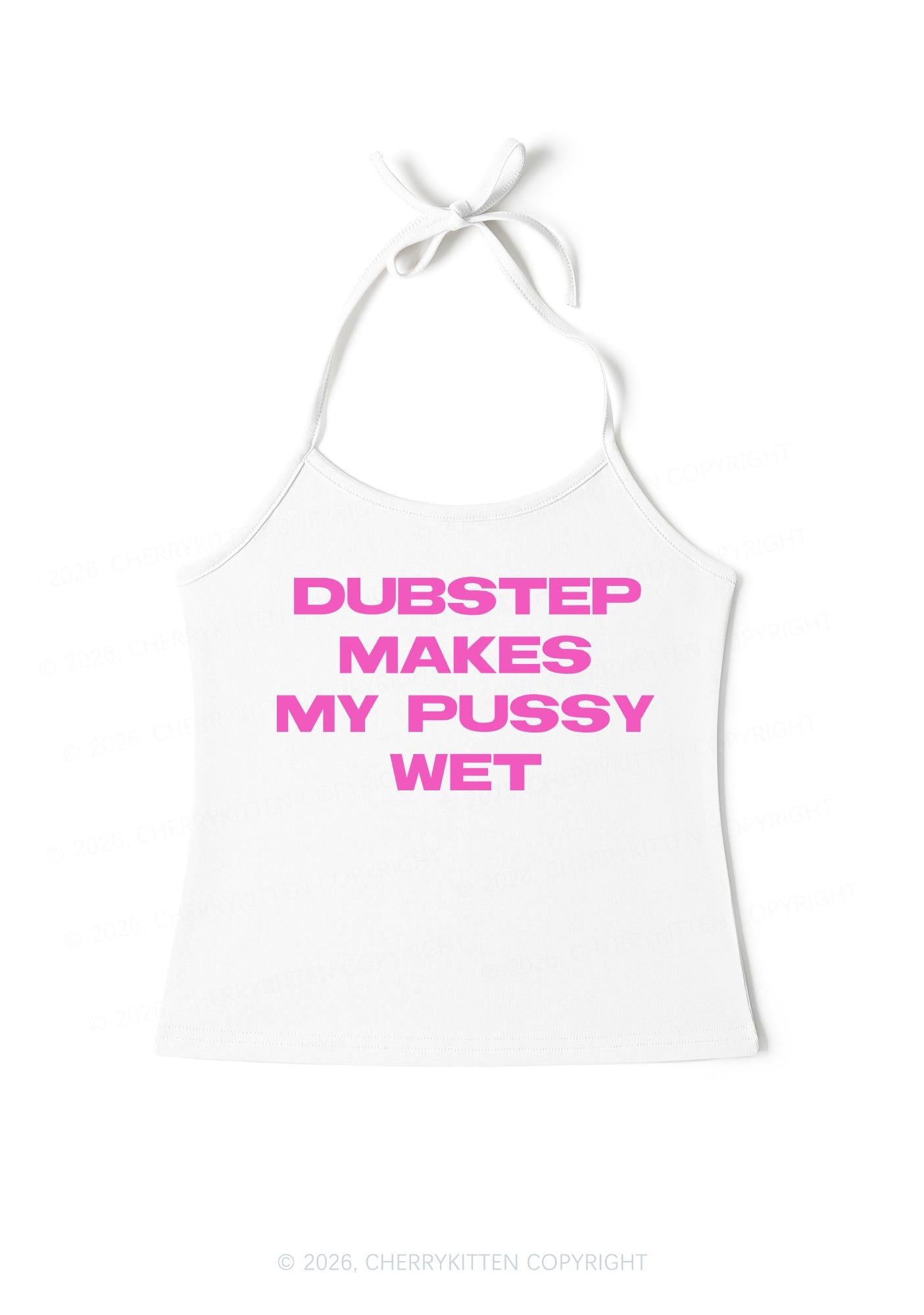 Dubstep Makes My Puxxy Wet Y2K Halter Neck Cami Cherrykitten