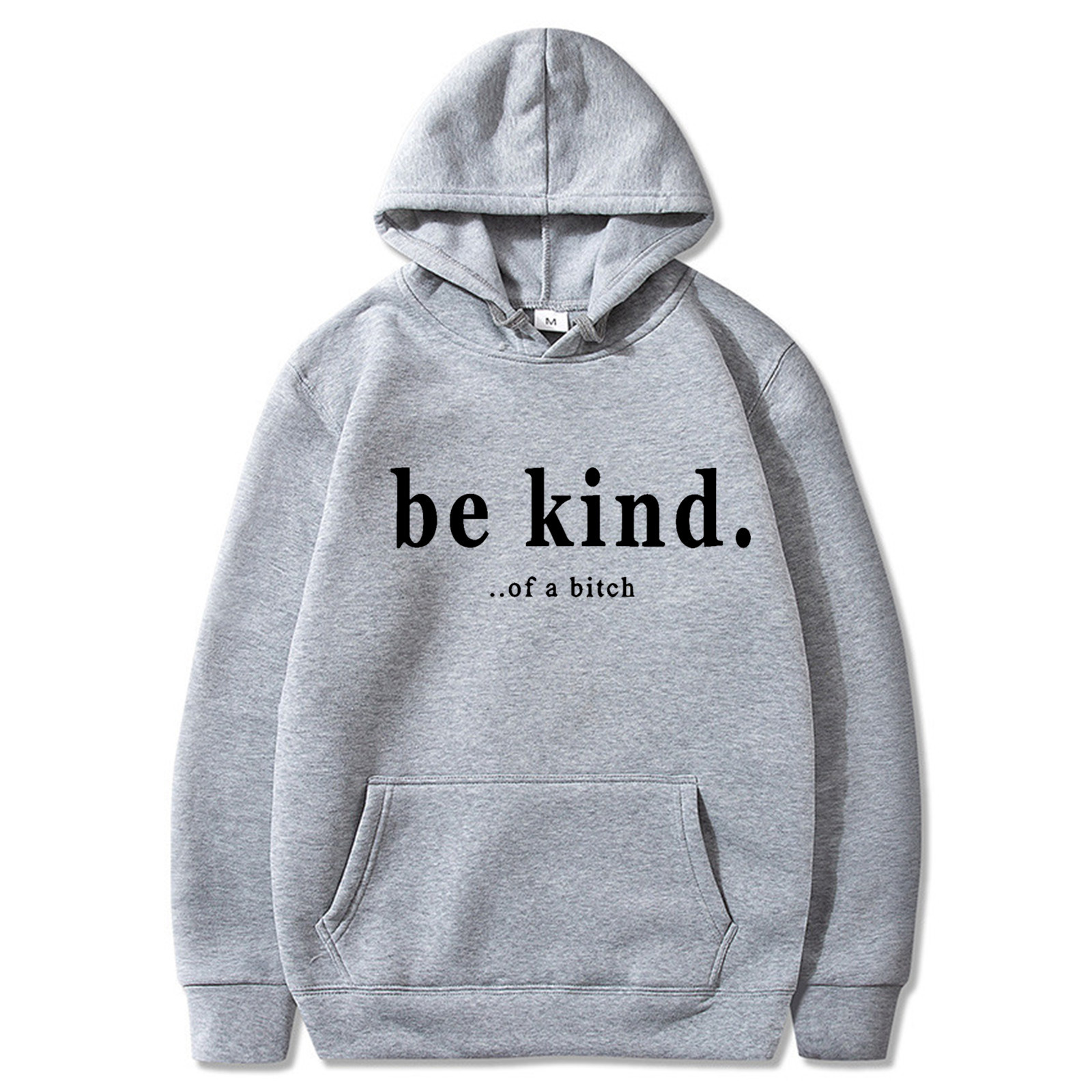 Funny Be Kind of a Bitch Hoodie  