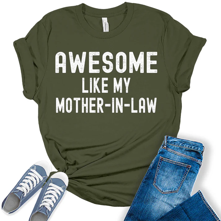 Our Awesome Like My Mother-In-Law Graphic Tees 