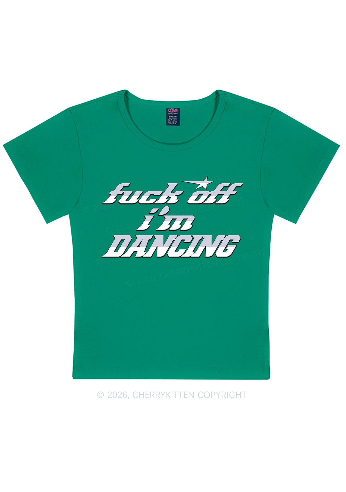 Fxxk Off Im Dancing Y2K Baby Tee Cherrykitten