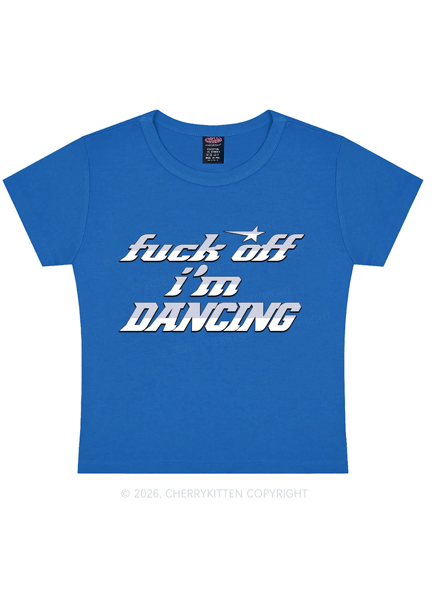 Fxxk Off Im Dancing Y2K Baby Tee Cherrykitten