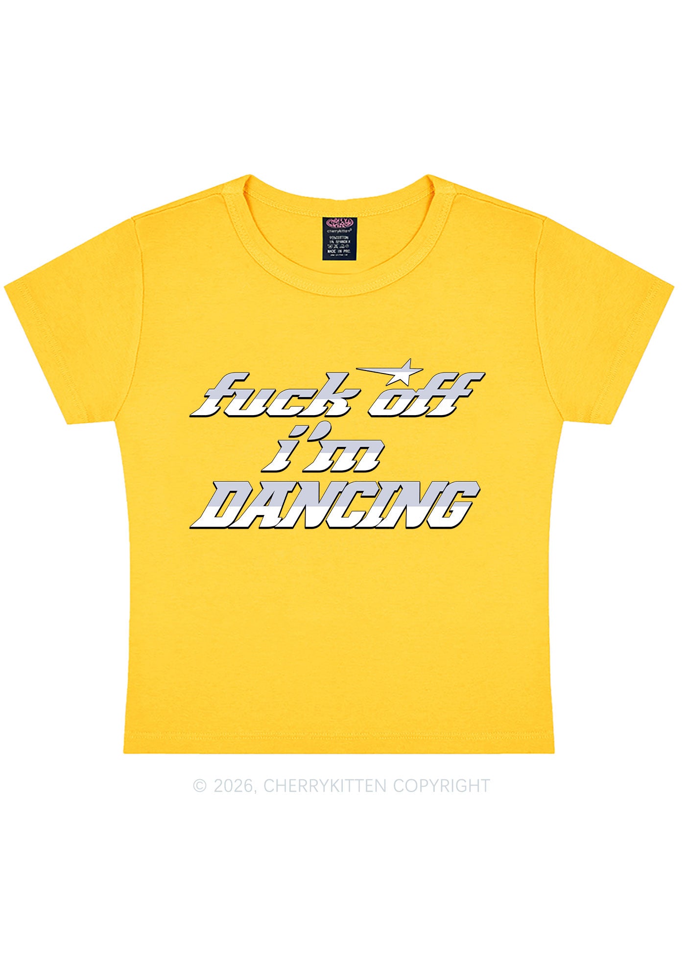 Fxxk Off Im Dancing Y2K Baby Tee Cherrykitten