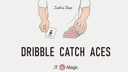 Dribble Catch Aces by Jackie Zhao and JT Magic