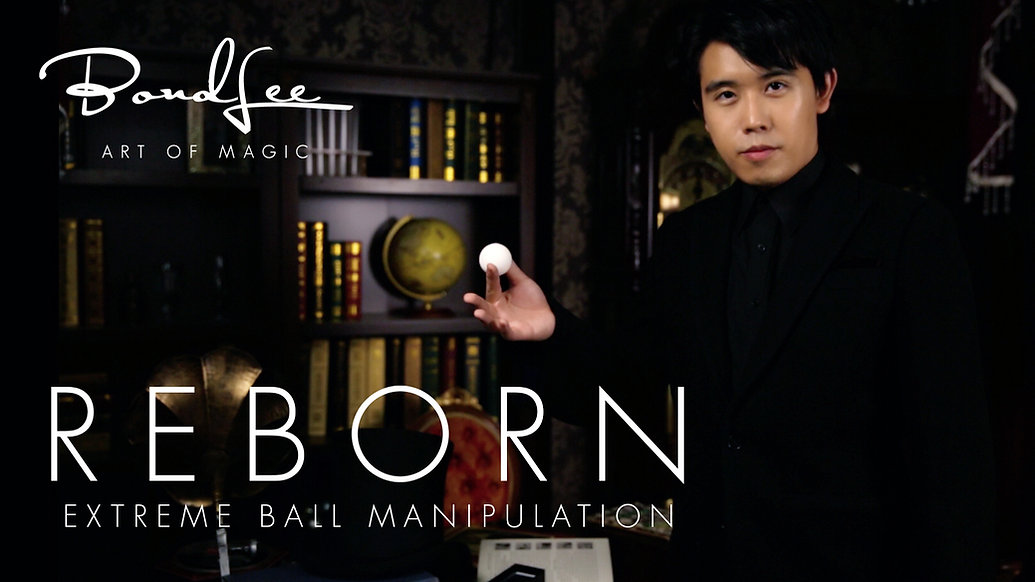 REBORN Extreme Ball Manipulation by Bond Lee