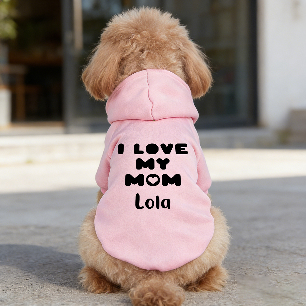 Personalized Name I Love Mom Pet Hoodie | inCloth25
