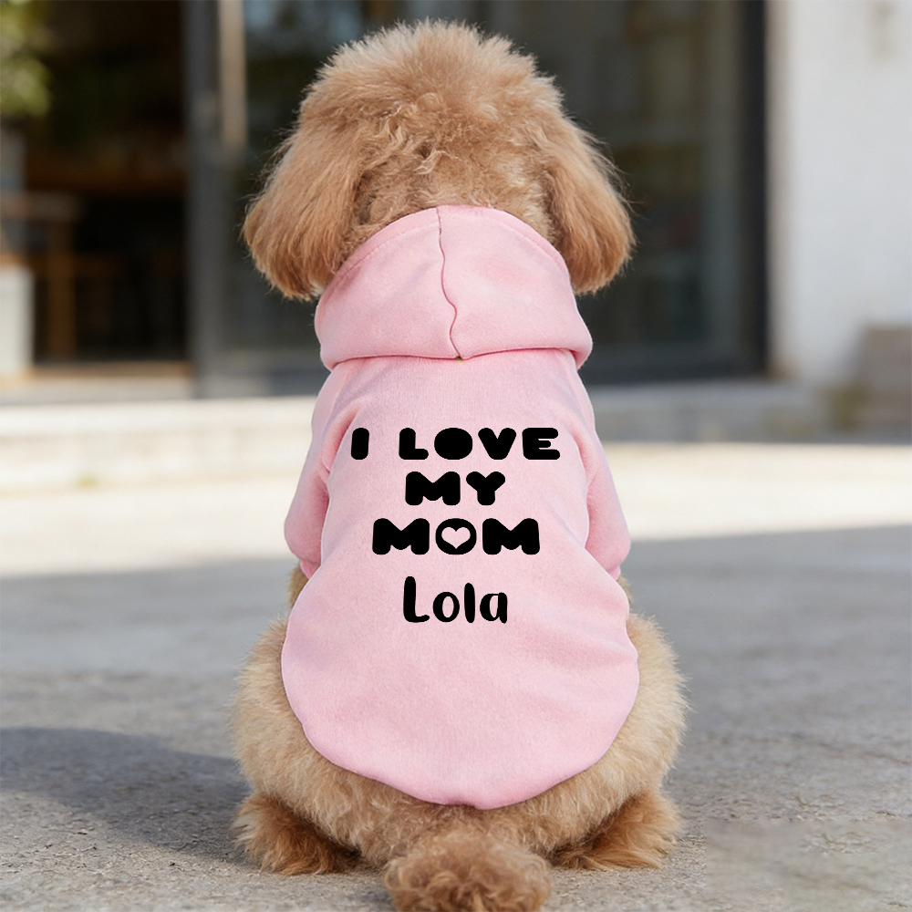Personalized Name I Love Mom Pet Hoodie | inCloth25