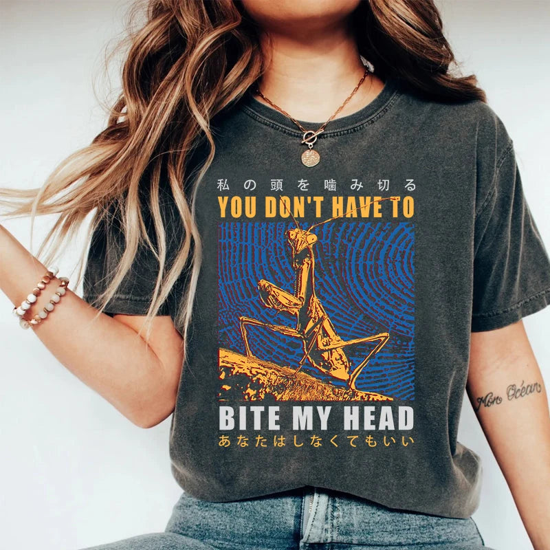   You Don't Have To Washed T-Shirt