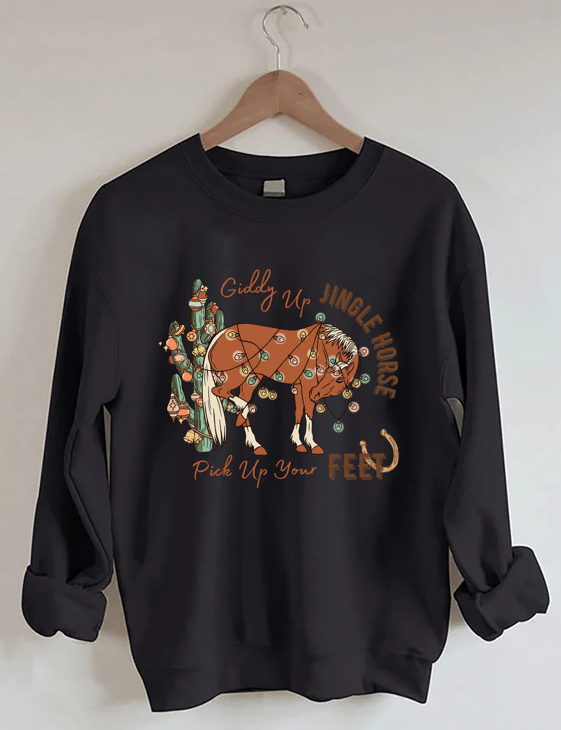 Giddy Up Jingle Horse Pick Up Your Feet Sweatshirt