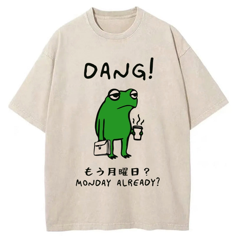 Is It Already Monday Washed T-Shirt