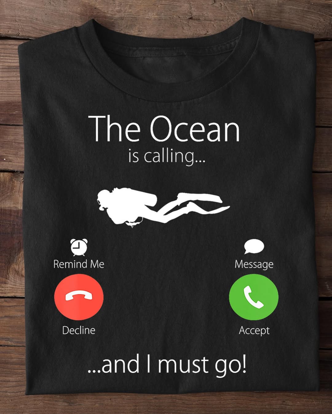 Unisex The Ocean Is Calling And I Must Go T-Shirt
