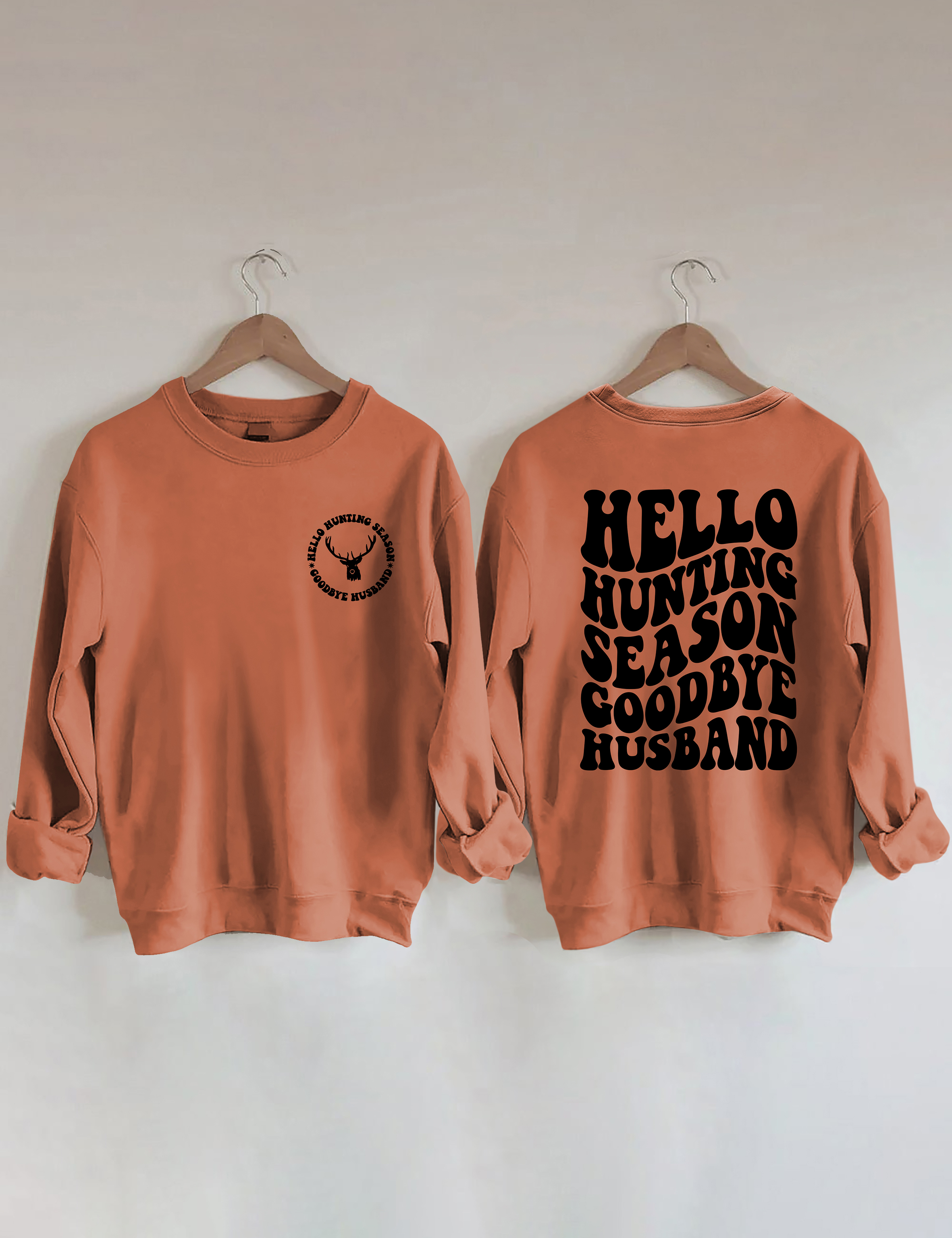 Hello Hunting Season Goodbye Husband Sweatshirt