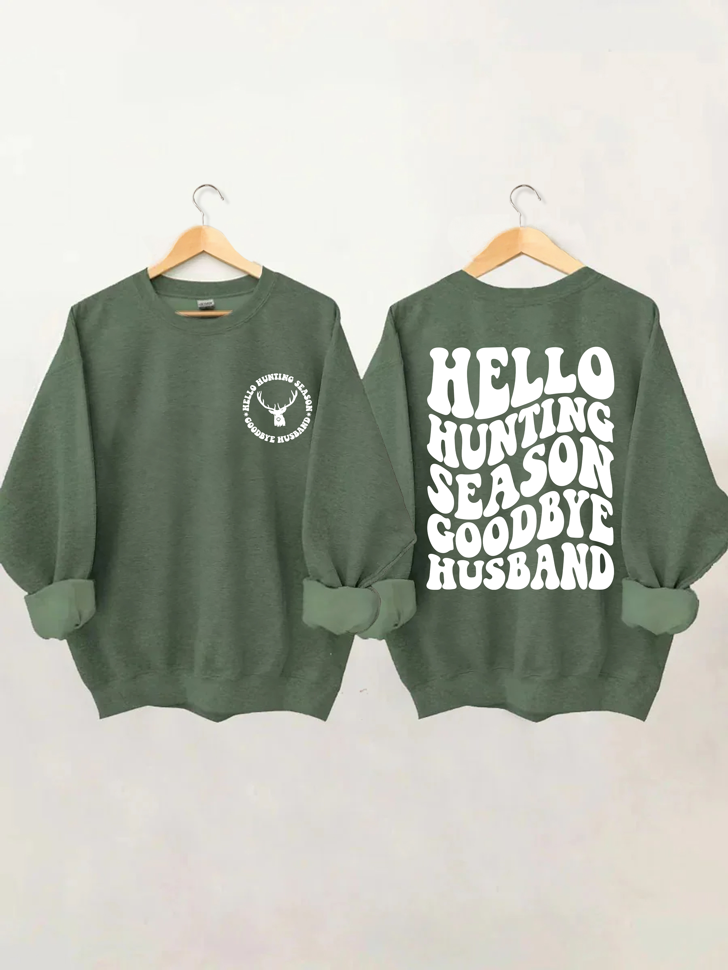 Hello Hunting Season Goodbye Husband Sweatshirt