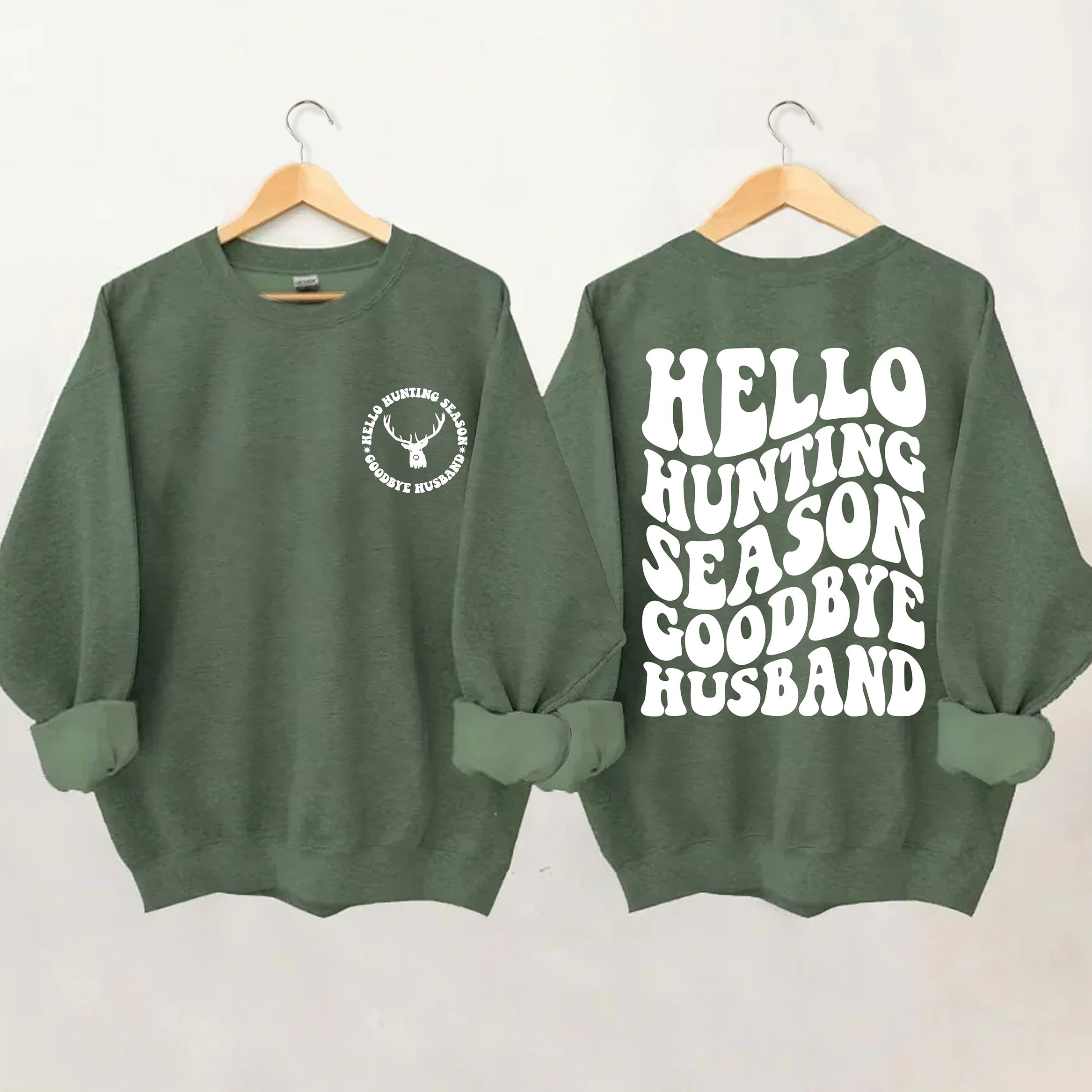 Hello Hunting Season Goodbye Husband Sweatshirt