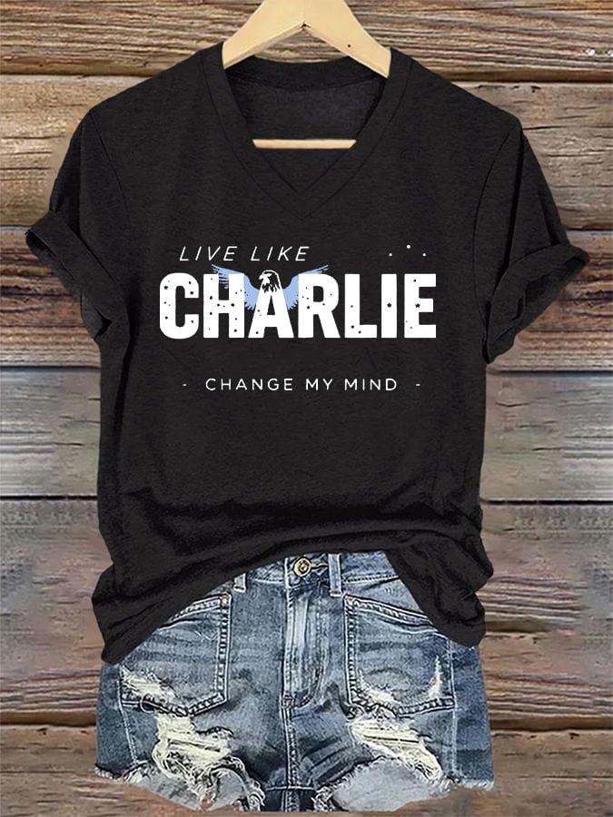 V-Neck Retro Live Like Charlie Change My Mind Print T-Shirt