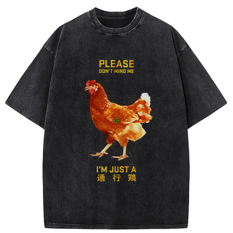   I'm Just A Passing Chicken Washed T-Shirt