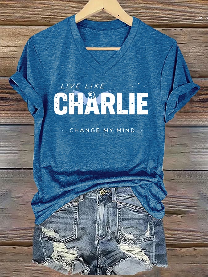 V-Neck Retro Live Like Charlie Change My Mind Print T-Shirt