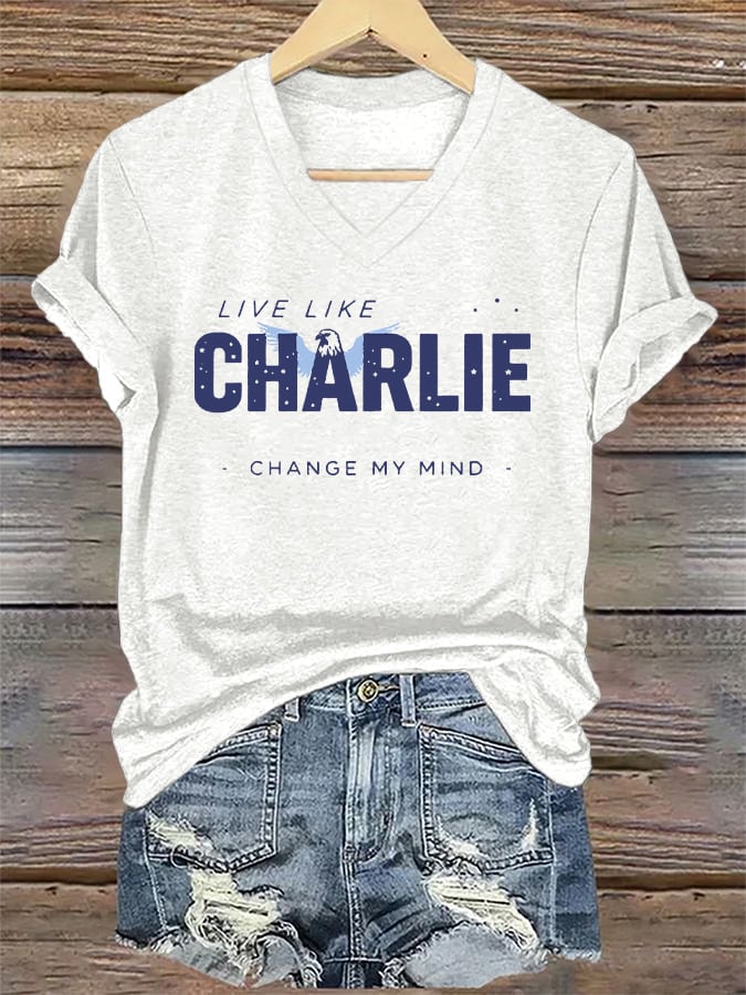 V-Neck Retro Live Like Charlie Change My Mind Print T-Shirt