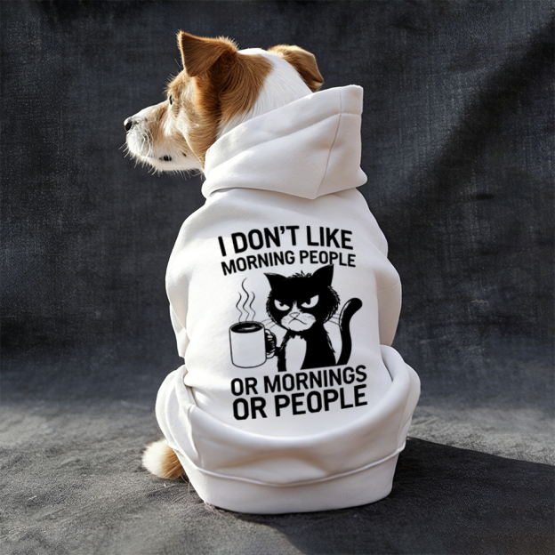 I DON'T LIKE MORNING PEOPLE Puppy Hoodie | BKPet314