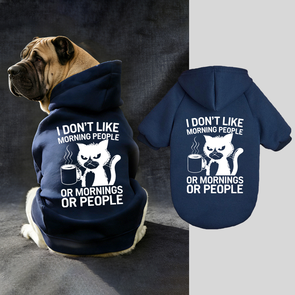 I DON'T LIKE MORNING PEOPLE Puppy Hoodie | BKPet314