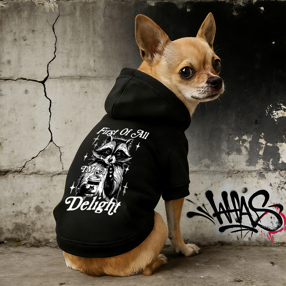 FIRST OF ALL I'M A DELIGHT Puppy Hoodie | BKPet321