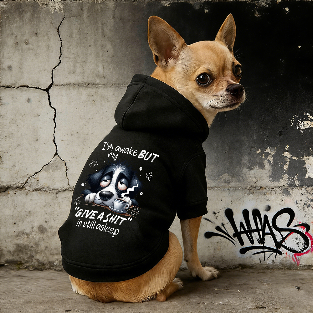 I'M AWAKE BUT MY FIVE A SHIT Puppy Hoodie | BKPet334