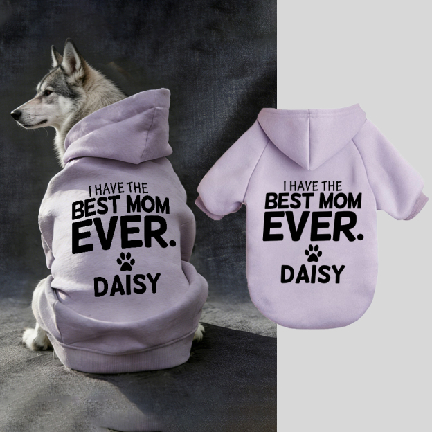 Personalized I Have the Best Mom Ever Pet Soft Hoodie | BKPet430