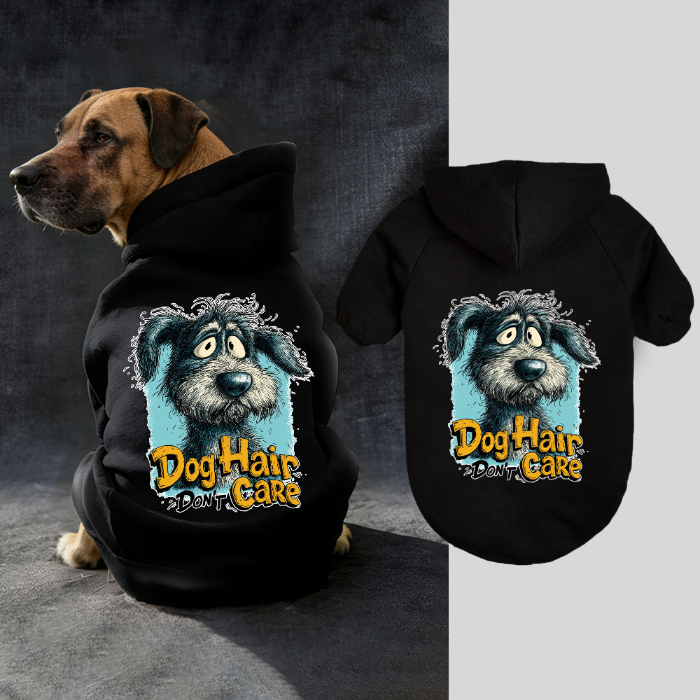 DOG HAIR DON'T CARE Puppy Hoodie | BKPet333
