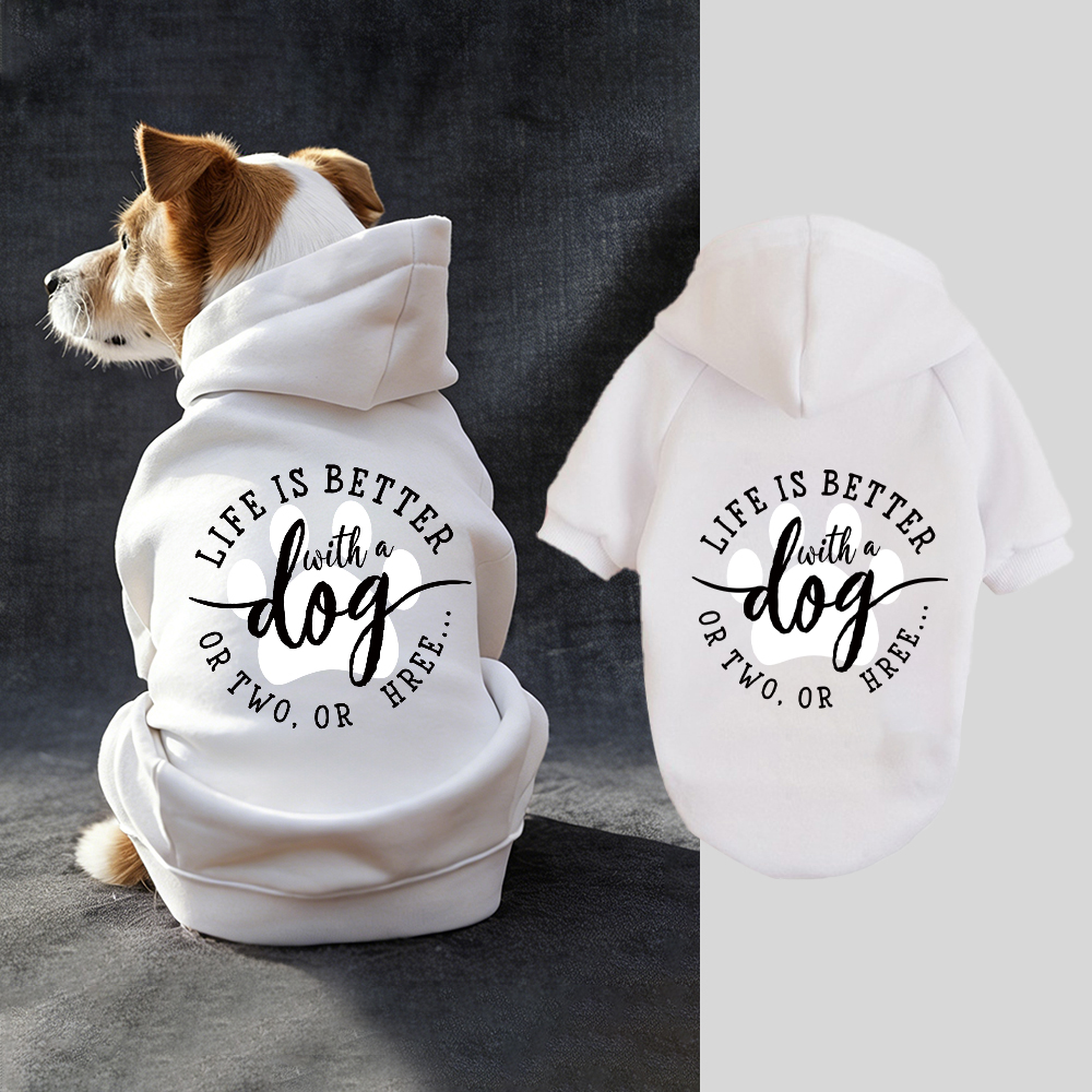 LIFE IS BETTER Puppy Hoodie | BKPet335