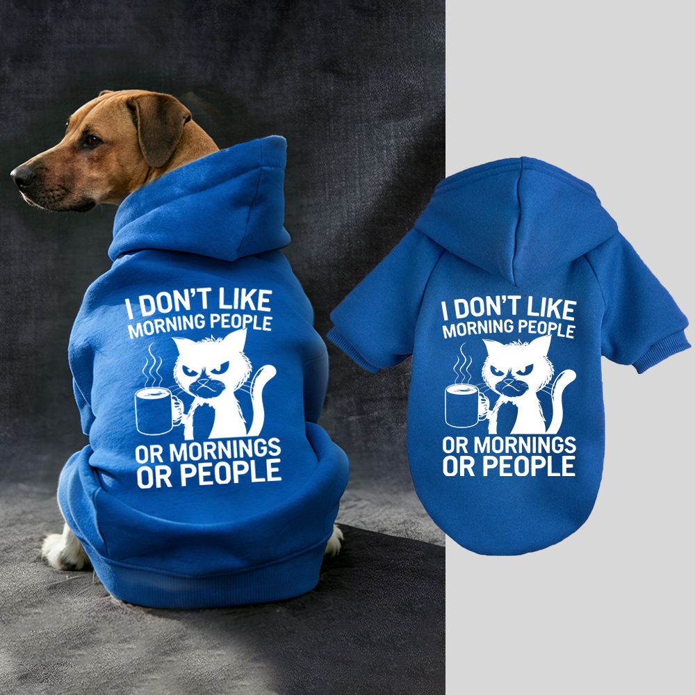 I DON'T LIKE MORNING PEOPLE Puppy Hoodie | BKPet314