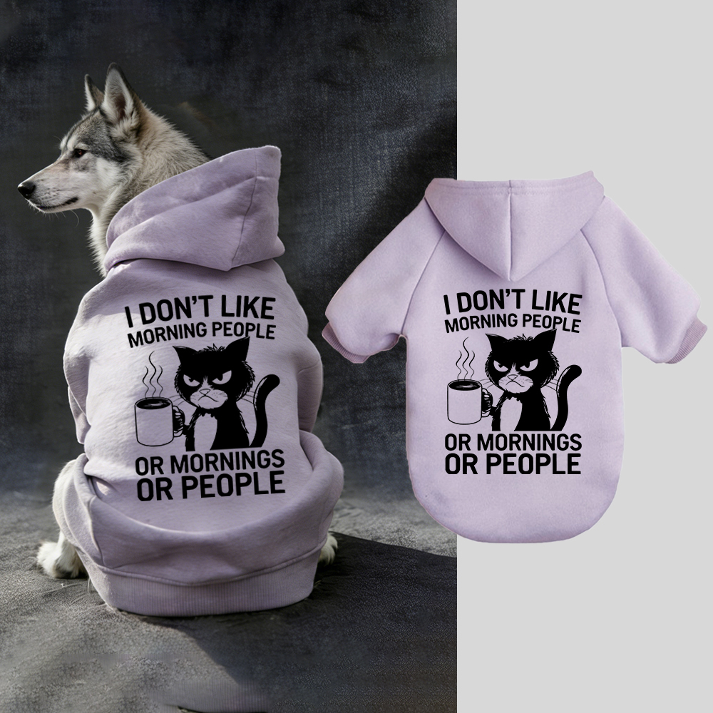 I DON'T LIKE MORNING PEOPLE Puppy Hoodie | BKPet314