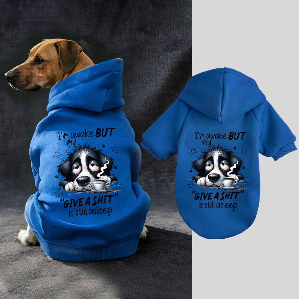 I'M AWAKE BUT MY FIVE A SHIT Puppy Hoodie | BKPet334