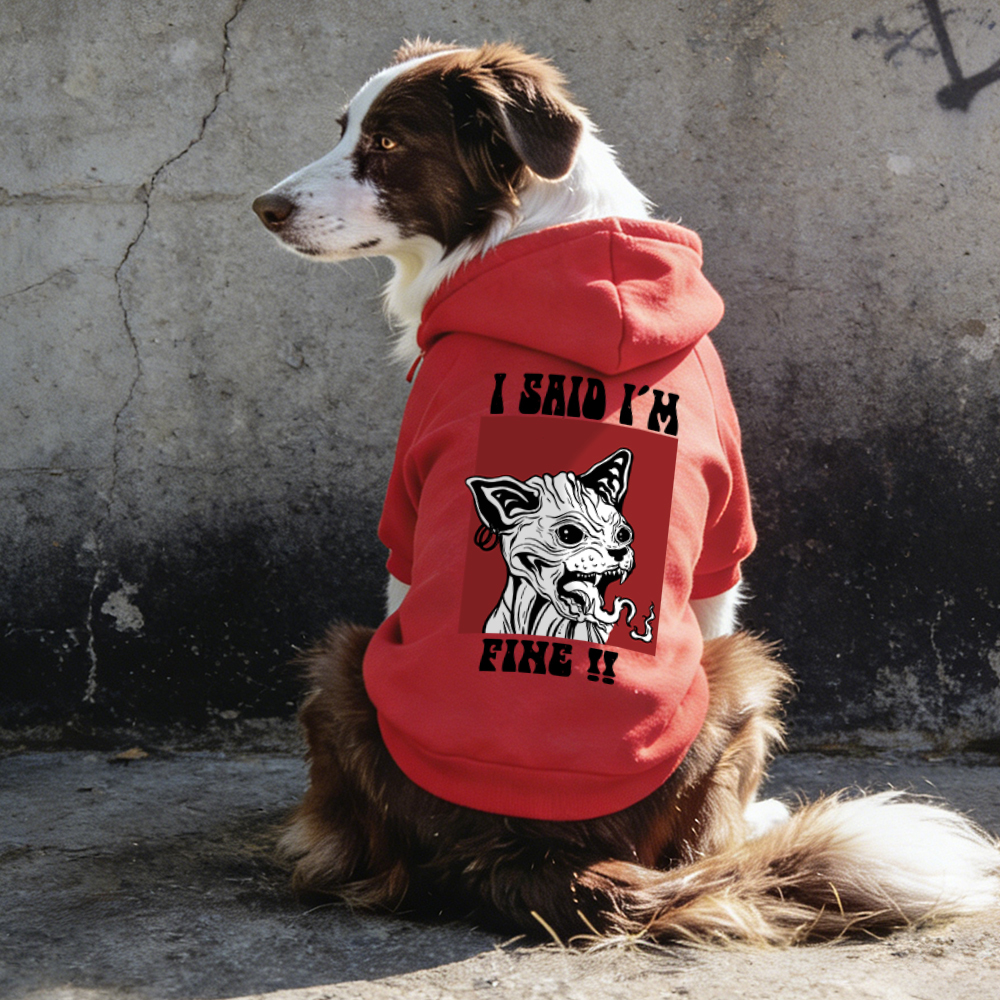 I SAID I'M FINE Puppy Hoodie | BKPet342
