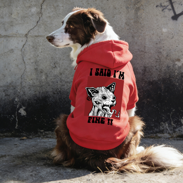 I SAID I'M FINE Puppy Hoodie | BKPet342
