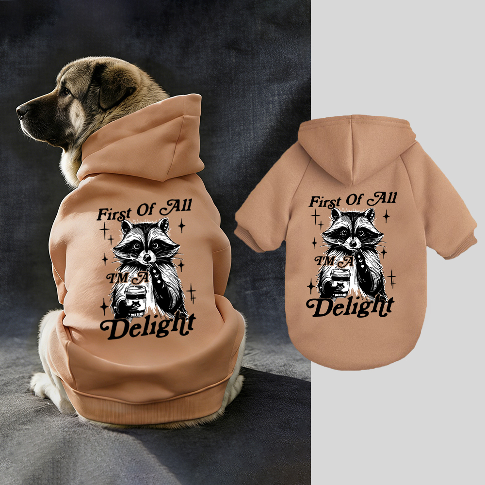 FIRST OF ALL I'M A DELIGHT Puppy Hoodie | BKPet321